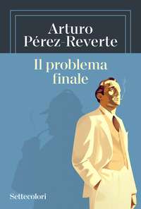 Problema Finale (il)  di Perez-reverte Arturo - libri